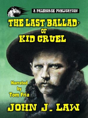 cover image of The Last Ballad of Kid Cruel